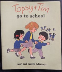 Topsy + Tim Go to School