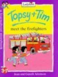Topsy + Tim Meet the Firefighters