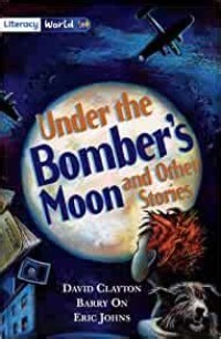 Under the Bomber's Moon and Other Stories