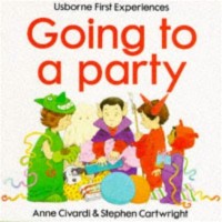 Usborne First Experiences: Going To A Party