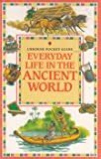 Usborne Pocket Guide: Everyday Life in the Ancient World