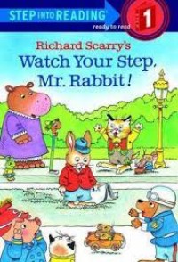 Watch Your Step Mr. Rabbit!