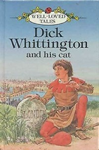 Well-Loved Tales: Dick Whittington And His Cat