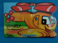 Whirly the helicopter a baby driver book
