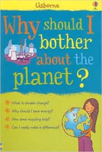 Why should I bother about the planet?