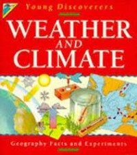 Young Discoverers : Weather And Climate