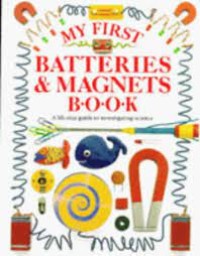 My First Batteries & Magnets Book