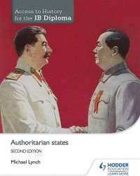 Authoritarian States: Acces to History for the IB Diploma
