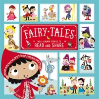 Fairy Tales. Well-Known Stories to Read and Share