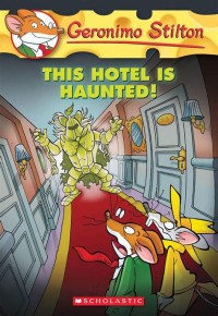 Geronimo Stilton: This Hotel Is Haunted!