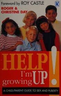 Help! I'm growing up: a child/parent guide to sex and puberty