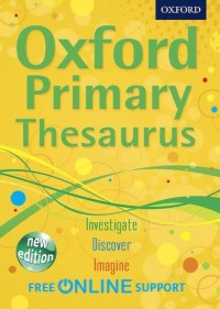 Oxford Primary Thesaurus (New Edition, Free Online Support)