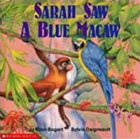 Sarah Saw A Blue Macaw