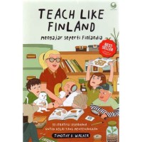 Teach Like Finland / Mengajar seperti Finlandia