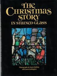 The Christmas Story in Stained Glass