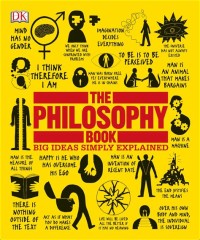 The philosophy book Big ideas simply explained