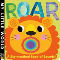 Roar : My Little World