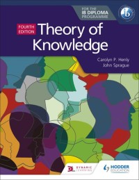 Theory of Knowledge: For The IB Diploma Programme