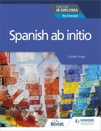 Spanish ab Initio : For The IB Diploma